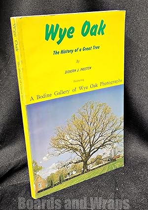 Wye Oak The History of a Great Tree,