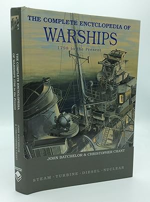 THE COMPLETE ENCYCLOPEDIA OF WARSHIPS: 1798 to the Present