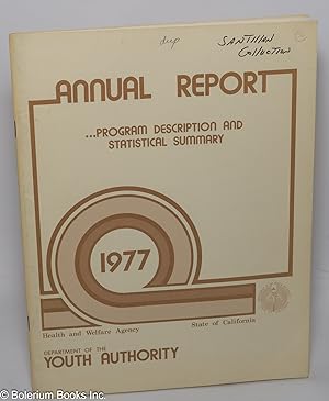 Annual Report.Program Description and Statistical Summary: 1977
