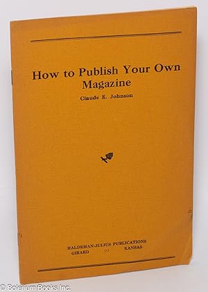 How to Publish Your Own Magazine