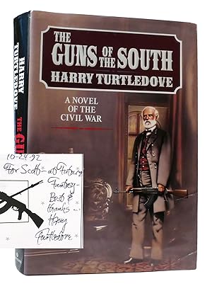 THE GUNS OF THE SOUTH: A NOVEL OF THE CIVIL WAR SIGNED