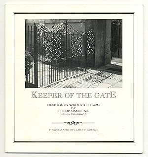 Keeper of the Gate: Designs in Wrought Iron