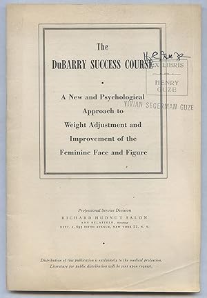 [Cover Title]: The DuBarry Success Course: A New and Psychological Approach to Weight Adjustment ...