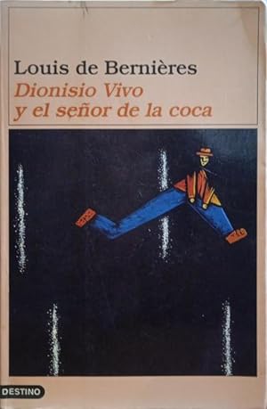 DIONISIO VIVO Y EL SEÑOR DE LA COCA.