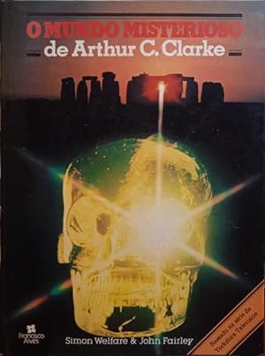 O MUNDO MISTERIOSO DE ARTHUR C. CLARKE.