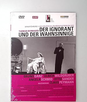 Thomas Bernhard - Der Ignorant und der Wahn.
