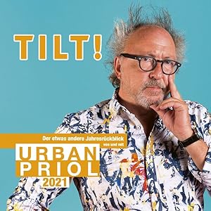 Tilt! 2021 - Der etwas andere Jahresrückblick von und mit Urban Priol