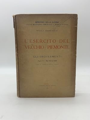 L'esercito del vecchio Piemonte. Gli ordinamenti. Parte II - al 1814 al 1859