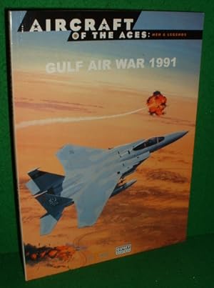 AIRCRAFT OF THE ACES : Men and Legends GULF AIR WAR 1991