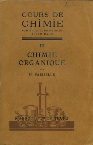 Cours de chimie Tome III : Chimie organique - J. Lamirand