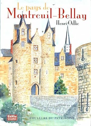 Le pays de Montreuil-Bellay - Henri Oillic