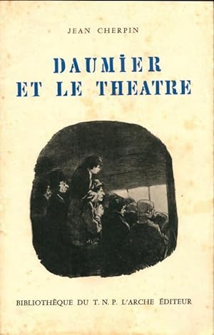 Daumier Et Le th  tre - Jean Cherpin