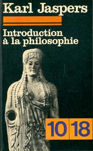 Introduction ? la philosophie - Karl Jaspers