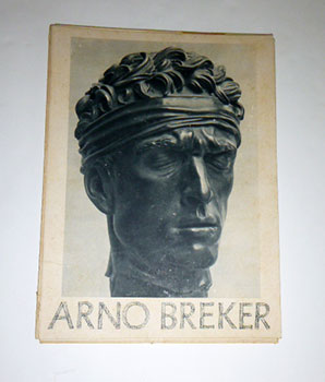 Arno Breker Mappe. Lichtbilder von Charlotte Rohrbach. Herausgegeben von Ewald König. First Frenc...