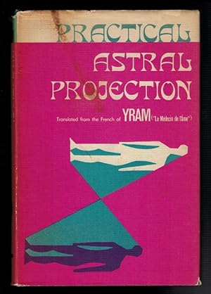 PRACTICAL ASTRAL PROJECTION.