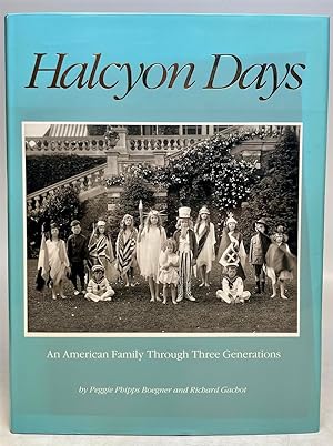 Halcyon Days: An American Family through Three Generations