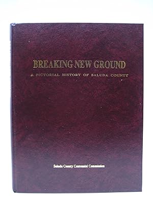Breaking New Ground; a Pictorial History of Saluda County