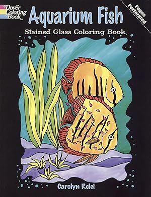 Aquarium Fish Stained Glass Coloring Book (Dover Nature Stained Glass Coloring Book)