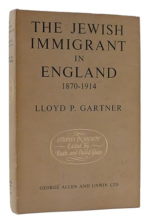 THE JEWISH IMMIGRANT IN ENGLAND, 1870-1914