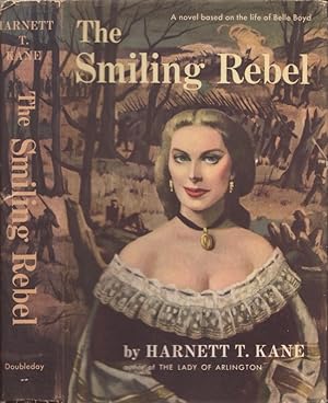 The Smiling Rebel a novel based on the life of Belle Boyd Signed, inscribed copy