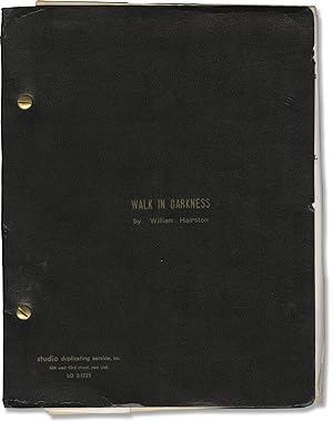 Walk in Darkness (Original screenplay for the 1963 play)