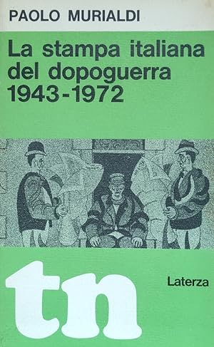 LA STAMPA ITALIANA DEL DOPOGUERRA. 1943 - 1972