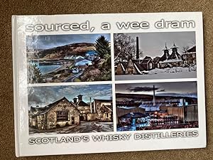 Sourced, a Wee Dram: Scotland's Whisky Distilleries