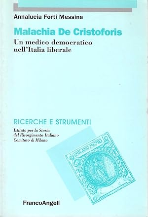 Malachia De Cristoforis : un medico democratico nell'Italia liberale