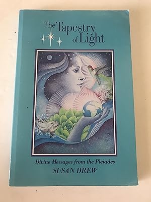 Tapestry of Light: Divine Messages From the Pleiades