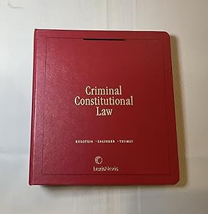 Criminal Constitutional Law, Volume 1