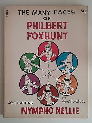 Many Faces Of Philbert Foxhunt - Co-Starring Nympho Nellie
