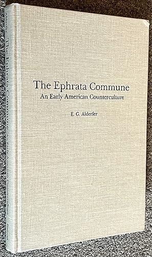The Ephrata Commune; An Early American Counterculture
