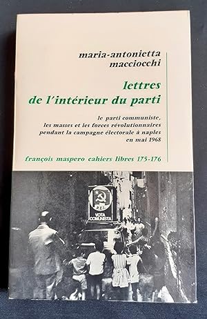 Lettres de l'intérieur du parti - Le Parti communiste, les masses et les forces révolutionnaires ...