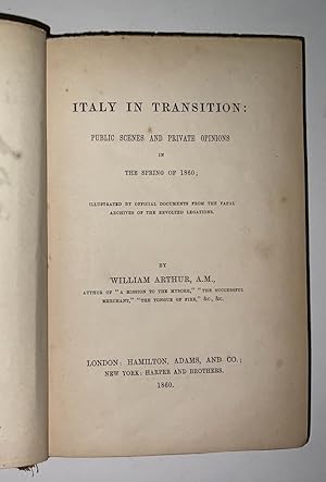 Italy in Transition; public scenes and private opinions in the spring of 1860; illustrated by off...