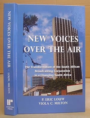 New Voices Over The Air - The Transformation Of The South African Broadcasting Corporation In A C...