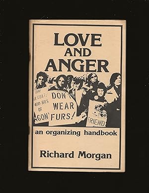 Love And Anger: an organizing handbook (Only First Edition)