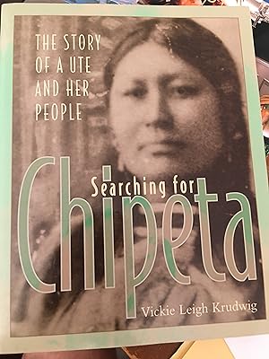 Signed. Searching for Chipeta: The Story of a Ute and Her People