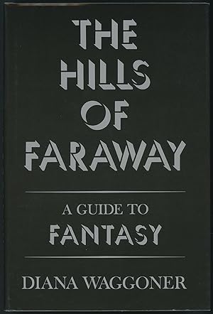 THE HILLS OF FARAWAY: A GUIDE TO FANTASY