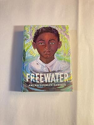 Freewater (Newbery & Coretta Scott King Award Winner)