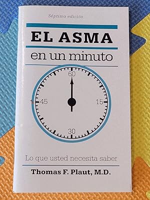 El Asma En Un Minuto: Lo Que Usted Necesita Saber (Spanish Edition)