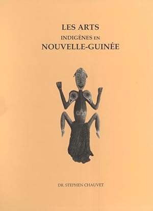 Les Arts Indigenes En Nouvelle-Guinee