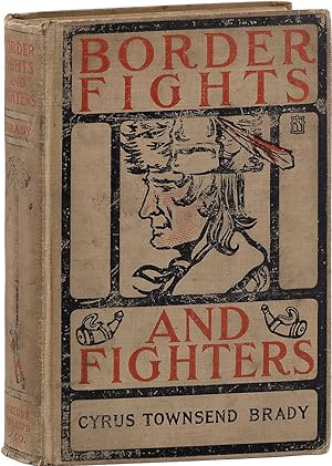 Border Fights & Fighters: Stories of the Pioneers Between the Alleghenies and the Mississippi and...