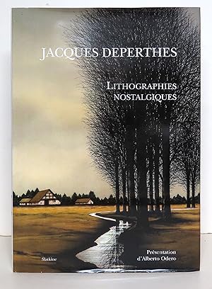 Jacques Deperthes - Lithographies nostalgiques.