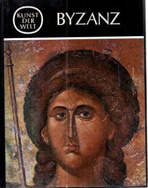 Byzanz. Die Byzantinische Kunst des Mittelalteras (Vom 8. bis zum 15. Jahrhundert).