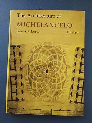 THE ARCHITECTURE OF MICHELANGELO