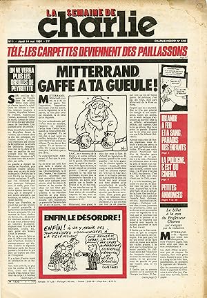 "LA SEMAINE DE CHARLIE N°1 du 14/5/1981" MITTERRAND, GAFFE A TA GUEULE ! / Siné : ADIEU GISCARD /...