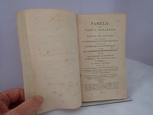 Pamela; Or, Virtue Rewarded: In A Series Of Letters From A Beautiful Young Damsel To Her Parents:...