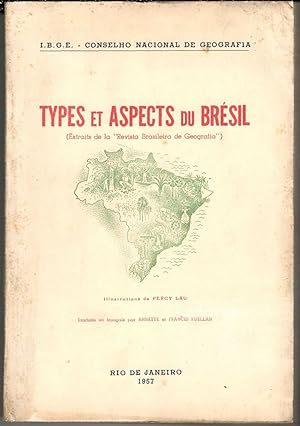 Types et aspects du Brésil. (Éxtraits de la "Revista Brasileira de Geografia"). Illustrations de ...