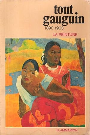 Tout Gauguin 1890 - 1903