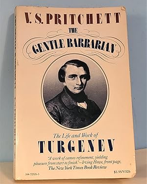 The Gentle Barbarian: The Life and Work of Turgenev